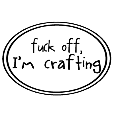 Logo Medallion - Fuck off, I'm crafting