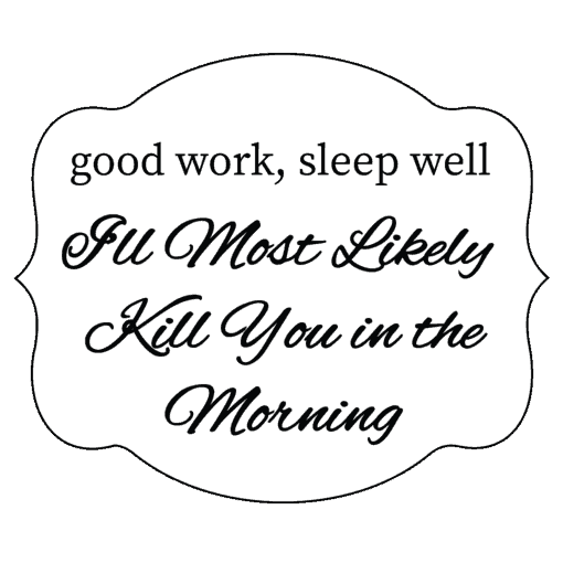 Logo Medallion Princess Bride - Good Work, sleep Well