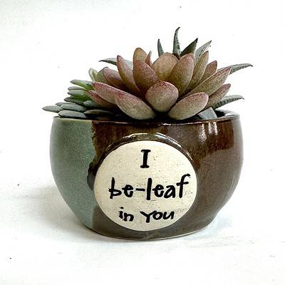 Home - 2 inch plant pot - I be-leaf in you